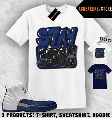 Shirt To Match AJ 12 French Blue 2025 Sneaker Matching Tee Stay Fresh T-Shirt