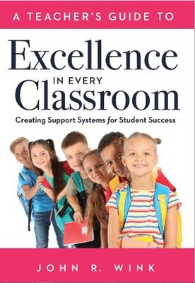 Teacher's Guide to Excellence in Every Classroom: Creating Support Systems for S