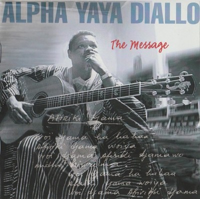 Alpha Yaya Diallo - The Message (CD, Album) (Very Good Plus (VG+)) - [Location_ 