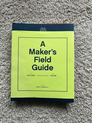  Mohawk Paper. A Maker's Field Guide to Texture and Color