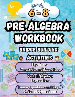 Summer Math Pre Algebra Workbook Grade 6-8 Bridge Building Activities Building