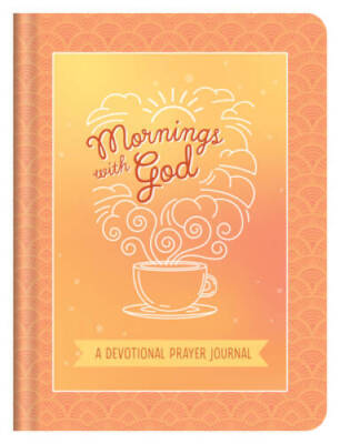 Mornings with God: A Devotional Prayer Journal - Hardcover - GOOD