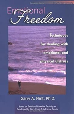 Emotional Freedom: Techniques für Umgang Mit Emotional Und Phy