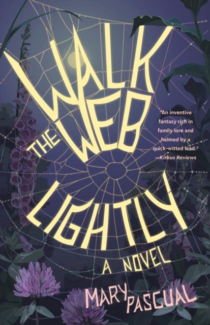 Walk the Web Lightly A Novel by Mary Pascual (Paperback Book)
