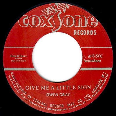 Owen Gray - Give Me A Little Sign / The Raver (7'') (Near Mint (NM or M-)) - 4124