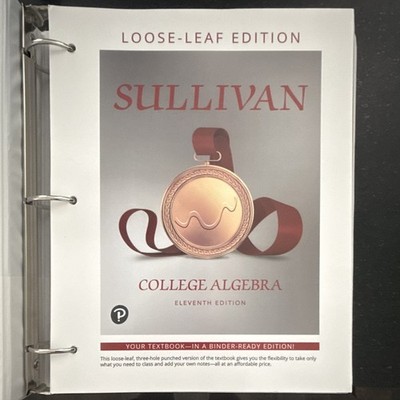 Michael Sullivan College Algebra 11th Edition Loose-Leaf Ringbound Textbook