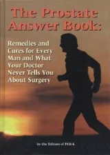 The Prostate Answer Book:  Remedies and Cures for Every Man and What - VERY GOOD