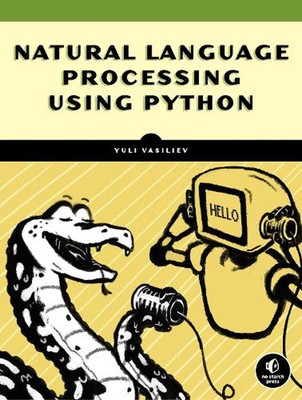 Natural Language Processing with Python and spaCy: A Practical Introduction by Y