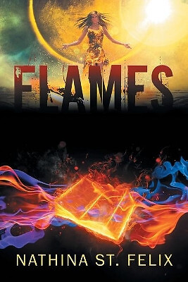Flames By Nathina St Felix - New Copy - 9781543434101