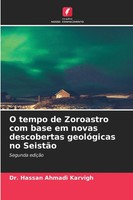 Hassan Ahmadi Karvigh | O Tempo De Zoroastro Com Base Em Novas Descobertas...