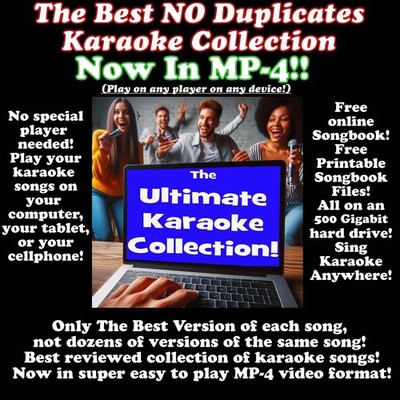 52,000 NO Duplicates Karaoke Songs with free online songlist, now in MP-4 video!