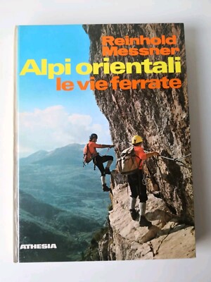 Ostalpen Klettersteige-Reinhold Messner-Athesien Aufl.-1979