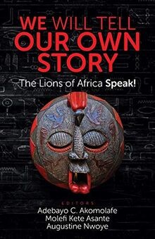 WE WILL TELL OUR OWN STORY!: The Lions of Africa Sp... | Buch | Zustand sehr gut