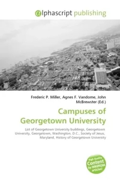 Frederic P. Miller (U. A.) | Campuses Of Georgetown University | Taschenbuch-image