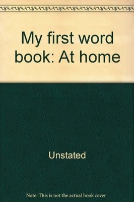 My first word book: At home,Unstated