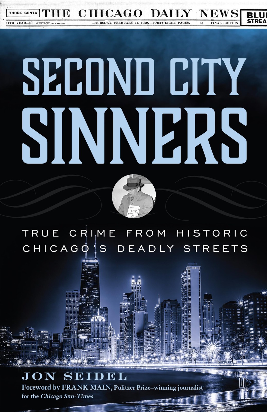 Second City Sinners: True Crime from Historic Chicago’s Deadly