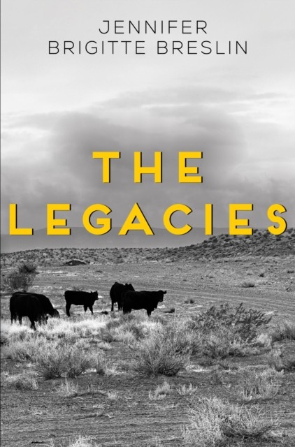 The Legacies by Jennifer Brigitte Breslin (Paperback Book)
