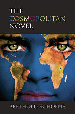 The Cosmopolitan Novel - Paperback NEW Schoene, Bertho 2010-05-07