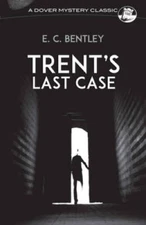 Trents Last Case (Dover Mystery Classics) - Paperback - ACCEPTABLE