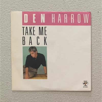 Den Harrow Vinile 7'' 45 giri Take Me Back / Den's House / BR50391 Nuovo
