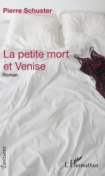 La Petite Mort Et Venise Roman Pierre Schuster Taschenbuch ÉCritures 232 S. 2022-image