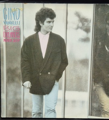 Gino Vanelli - Big Dreamers Never Sleep (1987) Polydor Vinyl LP 831600-1 OIS