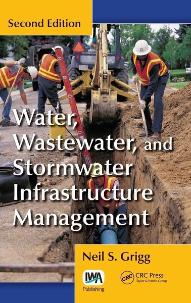 Neil S. Grigg | Water, Wastewater, And Stormwater Infrastructure Management-image