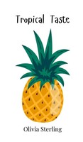 Tropical Taste | Olivia Sterling | Buch | Englisch | 2025 | Ean 9781805862413