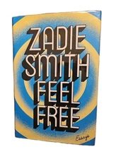 Feel Free : Essays by Zadie Smith (2018, Hardcover) 1st Ed Signed