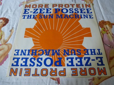 E-ZEE POSSE THE SUN MACHINE MORE PROTEIN ORIGINAL 1990 UK 12'' VINYL SINGLE