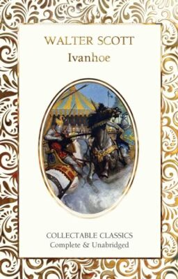 Ivanhoe Sir Walter Scott New Book 9781787557956