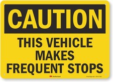 SmartSign Caution - This Vehicle Makes Frequent Stops Sign 10" x 14" 3M R...