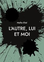 L'autre, Lui Et Moi Mellie Eliel Taschenbuch FranzöSisch 2024 Ean 9782322497843