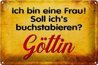 Blechschild Spruch 30X20Cm Ich Bin Frau GöTtin Schild