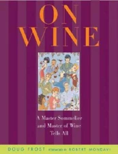 On Wine: A Master Sommelier and Master of Wine Tells All - Hardcover - VERY GOOD