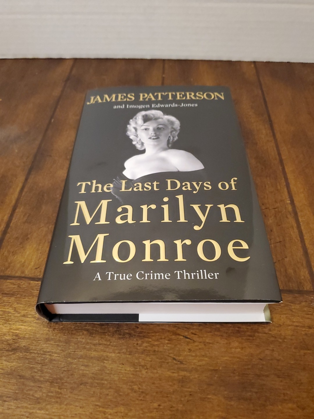 The Last Days of Marilyn Monroe: A True Crime Thriller New Patterson