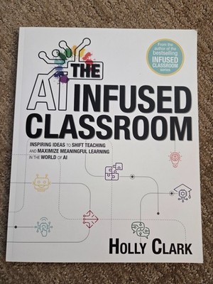 The AI Infused Classroom