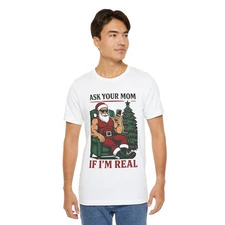 Ask Your Mom About That Sketchy Christmas Relationship T-Shirt