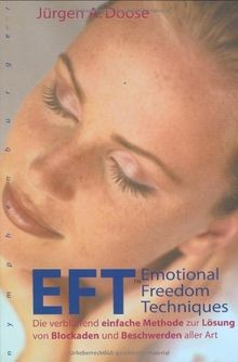 EFT - Emotional Freedom Techniques: Die verblüffend ... | Buch | Zustand wie neu
