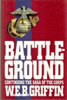 Battleground (The Corps, Book 4) - Hardcover By Griffin, W. E. B. - GOOD