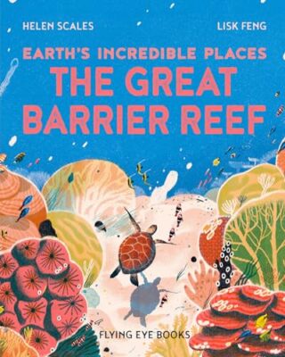 The Great Barrier Reef (Earth's Incredible Places)