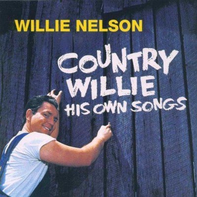 Country Willie - seine eigenen Songs - Nelson, Willie