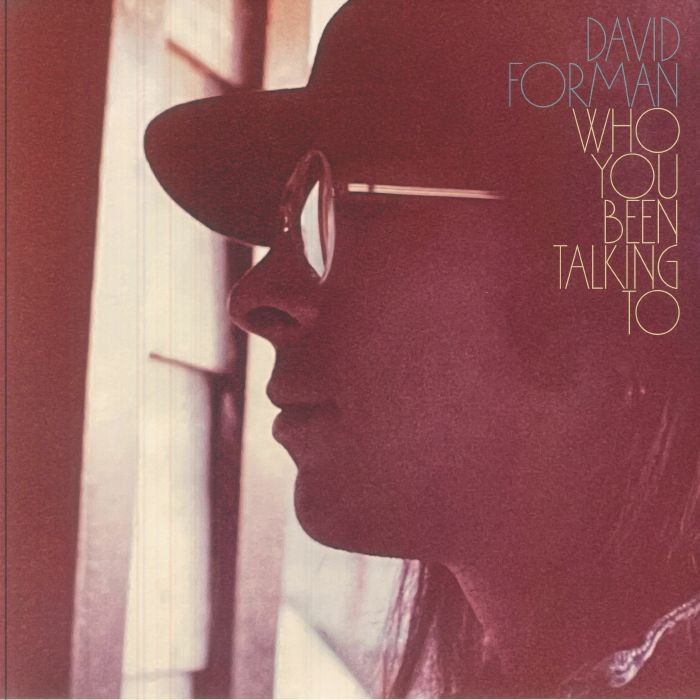 FORMAN, David - Who You Been Talking To - Vinyl (LP + booklet + insert)