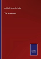 Archibald Alexander Hodge | The Atonement | Taschenbuch | Englisch (2021)