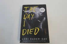 The Day I Died Uncorrected Proof Signed by the Author Lori Rader-Day Paperback