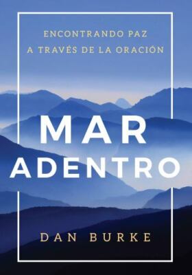 Mar Adentro: Encountrando Paz A Través de la Oración (Into the Deep Spanish Edit
