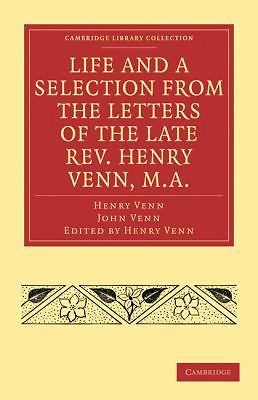 Life and a Selection from the Letters of the Late Rev. Henry Venn, M.A. (Cambrid