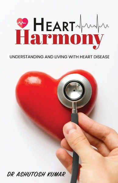 Heart Harmony | Understanding And Living With Heart Disease | Ashutosh Kumar-image