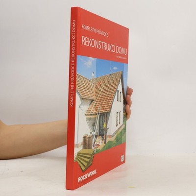 Kompletní průvodce rekonstrukcí domu  |  Petr Velfel