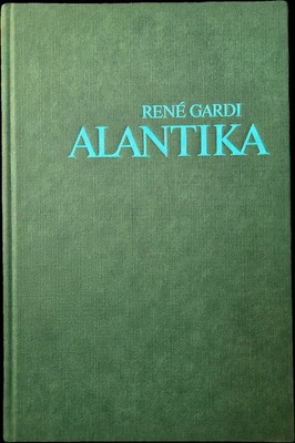 Das Buch ''Alantika'' von René Gardi Reisebericht über ein Bergland im Nordkamerun